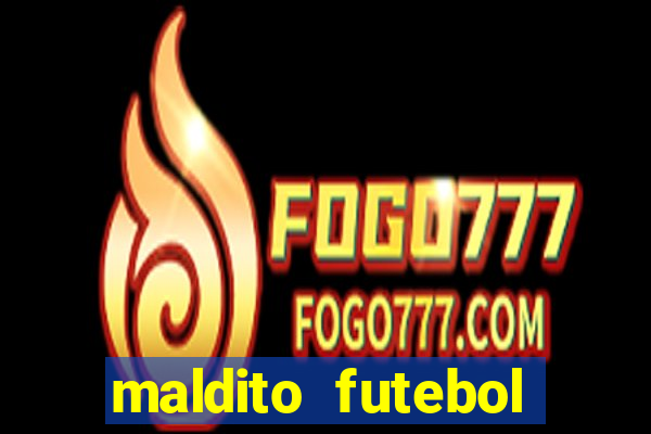 maldito futebol clube dublado download